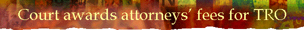 Court awards attorneys� fees for TRO